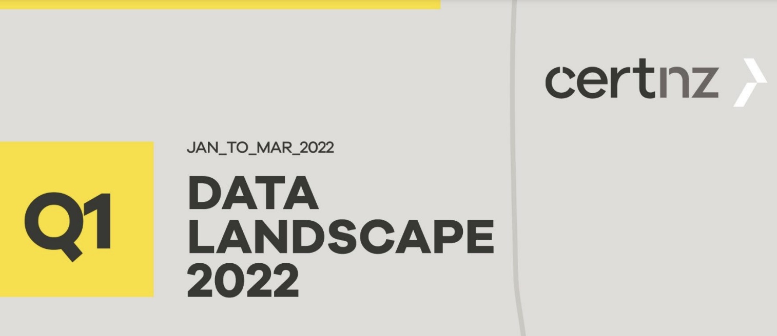 CERT NZ Quarterly Update Q1 2022