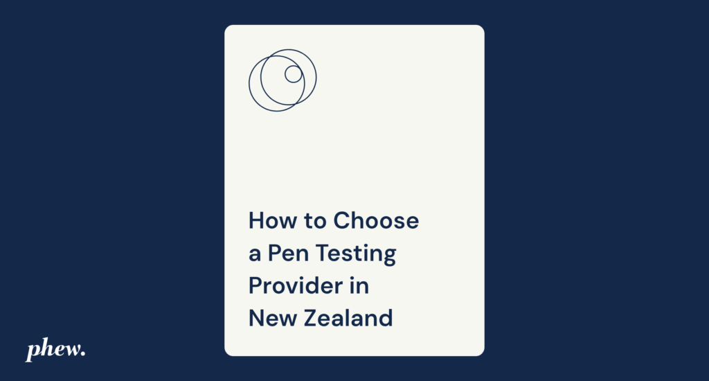 How to Choose a Penetration Testing Provider in New Zealand